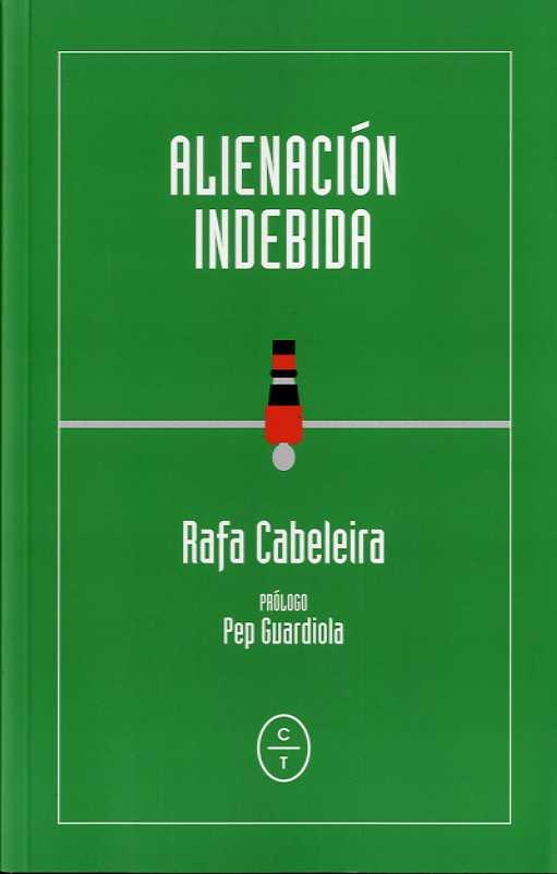 ALIENACIÓN INDEBIDA | 9788494629983 | CABELEIRA, RAFAEL | Galatea Llibres | Librería online de Reus, Tarragona | Comprar libros en catalán y castellano online