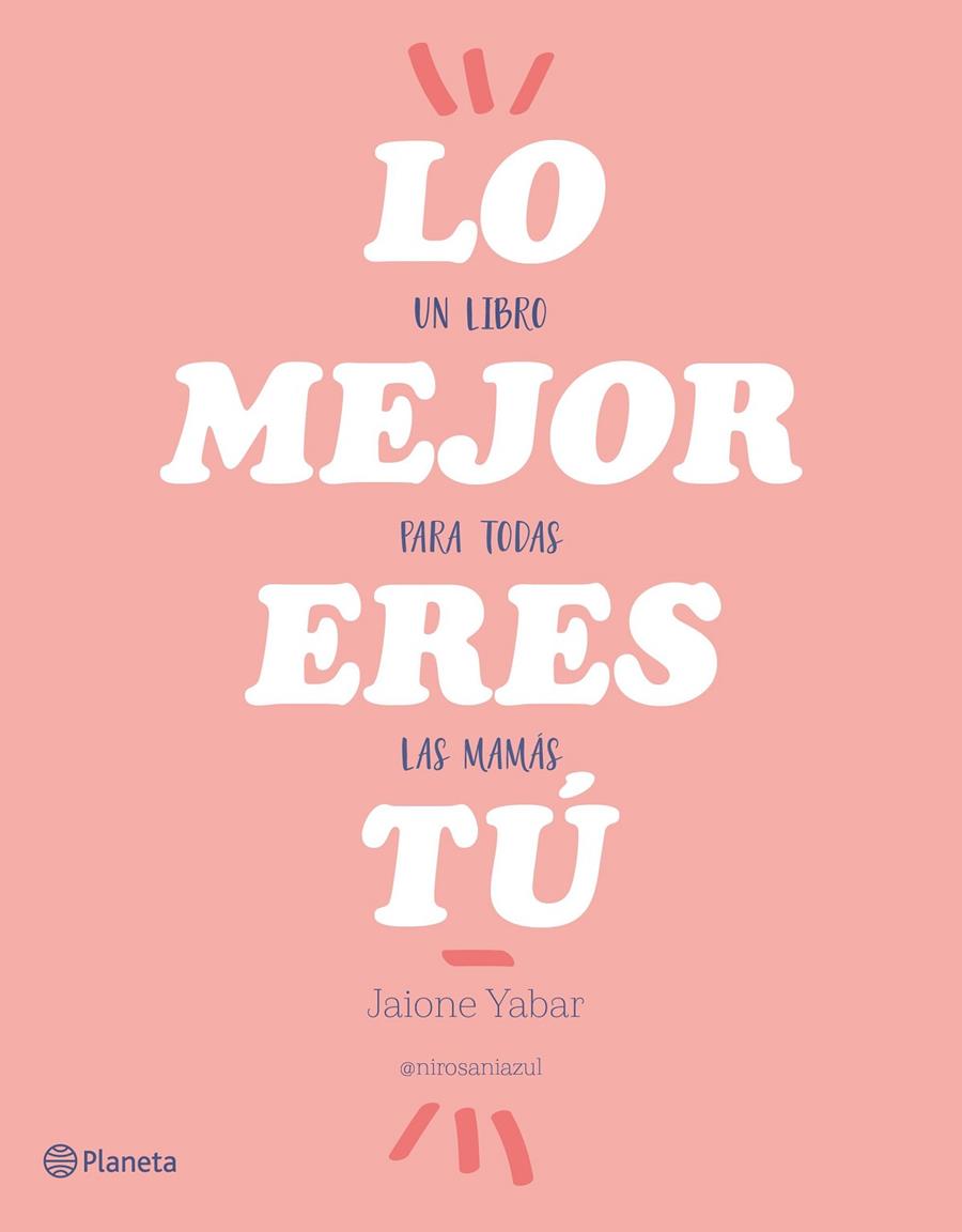 LO MEJOR ERES Tú | 9788408176862 | YABAR, JAIONE | Galatea Llibres | Llibreria online de Reus, Tarragona | Comprar llibres en català i castellà online