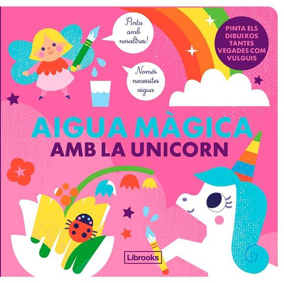 AIGUA MÀGICA AMB LA UNICORN | 9788412641523 | Galatea Llibres | Librería online de Reus, Tarragona | Comprar libros en catalán y castellano online