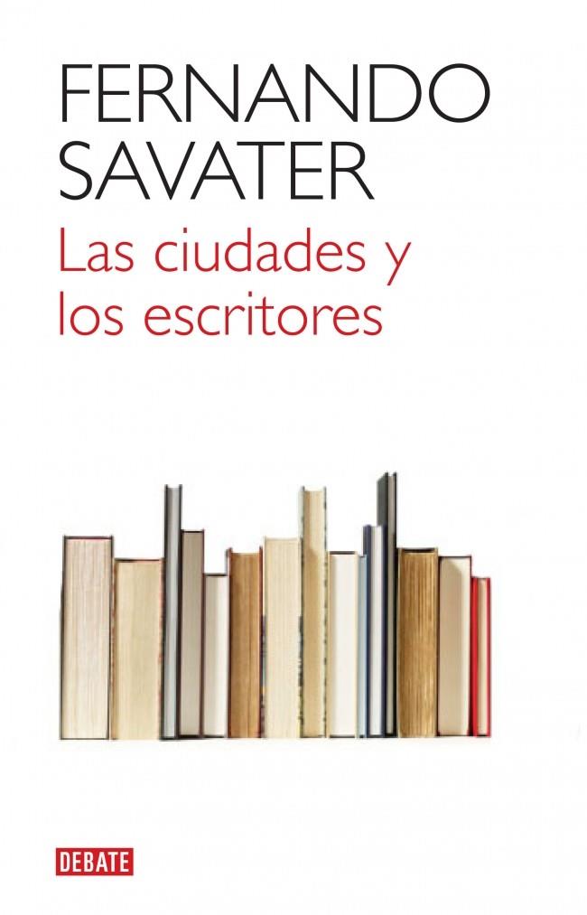 LAS CIUDADES Y LOS ESCRITORES | 9788499920832 | SAVATER, FERNANDO | Galatea Llibres | Librería online de Reus, Tarragona | Comprar libros en catalán y castellano online
