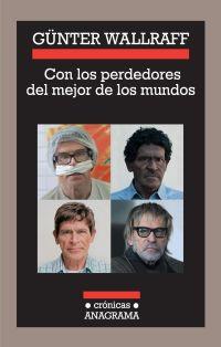 CON LOS PERDEDORES DEL MEJOR DE LOS MUNDOS | 9788433925909 | WALLRAFF, GÜNTER | Galatea Llibres | Librería online de Reus, Tarragona | Comprar libros en catalán y castellano online