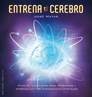ENTRENA TU CEREBRO. | 9788497776899 | MATAS CRESPO, JOSE | Galatea Llibres | Llibreria online de Reus, Tarragona | Comprar llibres en català i castellà online