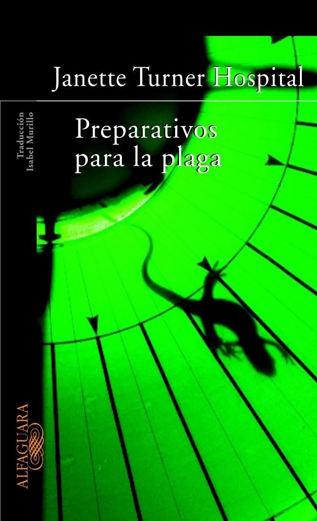 PREPARATIVOS PARA LA PLAGA | 9788420467160 | HOSPITAL, JANETTE TURNER | Galatea Llibres | Llibreria online de Reus, Tarragona | Comprar llibres en català i castellà online