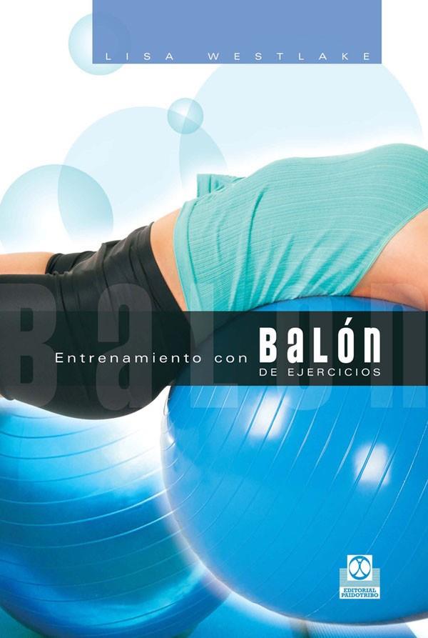 ENTRENAMIENTO CON BALON DE EJERCICIOS | 9788480199452 | WESTLAKE, LISA | Galatea Llibres | Llibreria online de Reus, Tarragona | Comprar llibres en català i castellà online