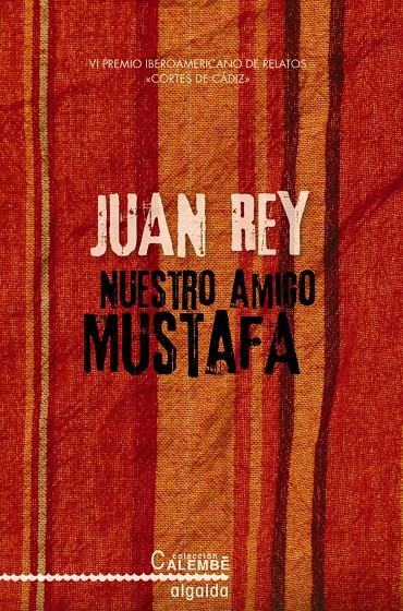 NUESTRO AMIGO MUSTAFA | 9788498771985 | REY FUENTES, JUAN | Galatea Llibres | Librería online de Reus, Tarragona | Comprar libros en catalán y castellano online