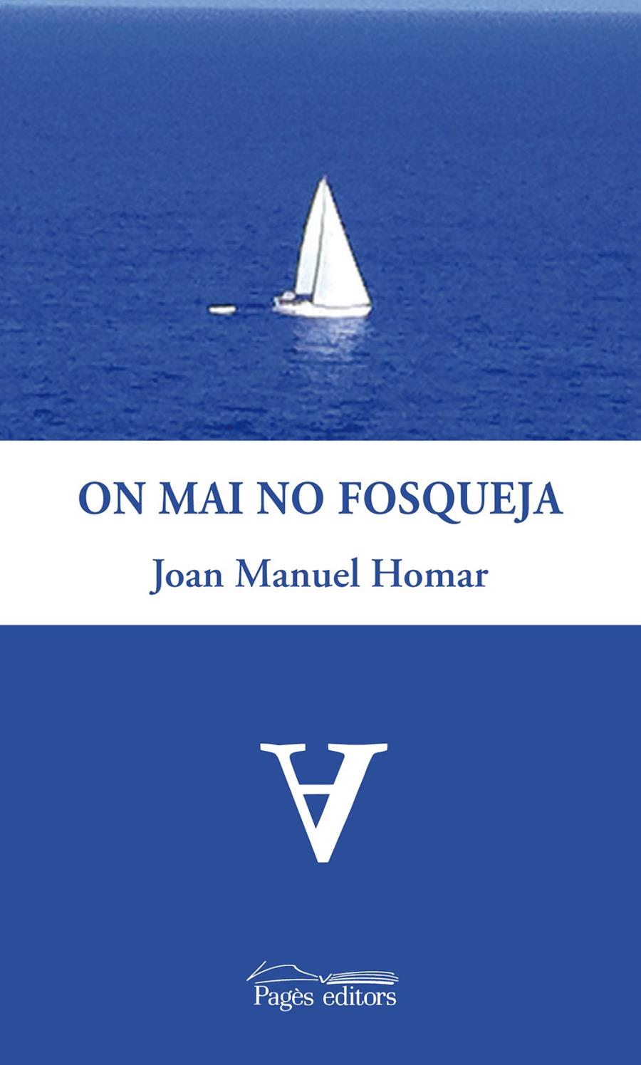 ON MAI NO FOSQUEJA | 9788499752501 | HOMAR, JOAN MANUEL | Galatea Llibres | Librería online de Reus, Tarragona | Comprar libros en catalán y castellano online