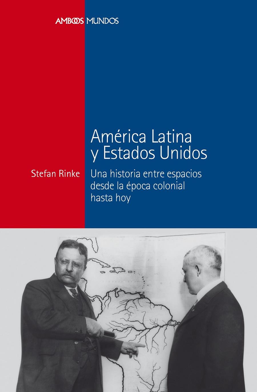 AMÉRICA LATINA Y ESTADOS UNIDOS | 9788415963196 | RINKE, STEFAN | Galatea Llibres | Librería online de Reus, Tarragona | Comprar libros en catalán y castellano online