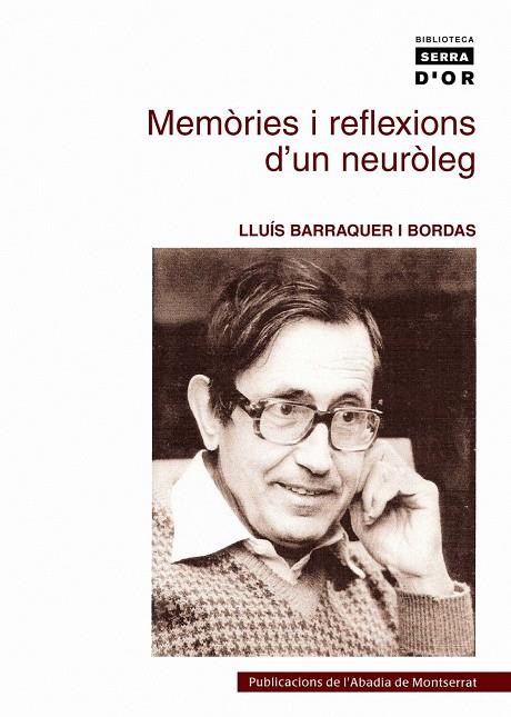 MEMORIES I REFLEXIONS D'UN NEUROLEG | 9788484159995 | BARRAQUER I BORDAS, LLUIS | Galatea Llibres | Llibreria online de Reus, Tarragona | Comprar llibres en català i castellà online