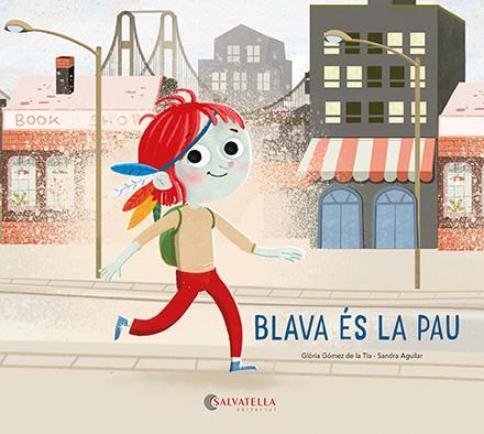 BLAVA ÉS LA PAU | 9788418427947 | GÓMEZ DE LA TIA, GLÒRIA | Galatea Llibres | Llibreria online de Reus, Tarragona | Comprar llibres en català i castellà online