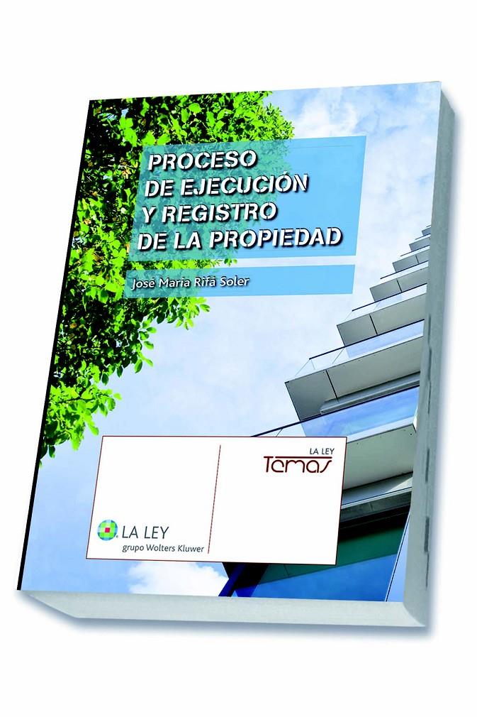 PROCESO DE EJECUCIÓN Y REGISTRO DE LA PROPIEDAD | 9788490202388 | RIFÁ SOLER, JOSÉ MARÍA | Galatea Llibres | Librería online de Reus, Tarragona | Comprar libros en catalán y castellano online