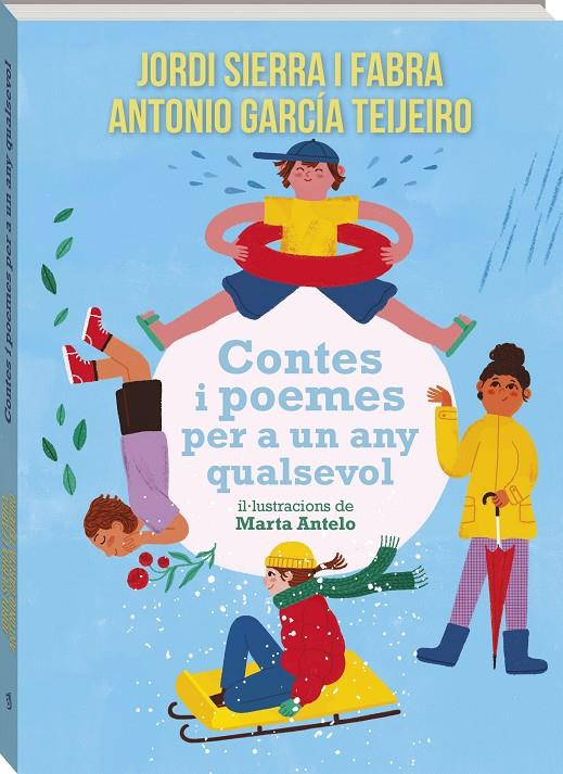 CONTES I POEMES PER A UN ANY QUALSEVOL | 9791387883430 | SIERRA I FABRA, JORDI/GARCÍA TEIJEIRO, ANTONIO/ANTELO ALEMANY, MARTA | Galatea Llibres | Librería online de Reus, Tarragona | Comprar libros en catalán y castellano online