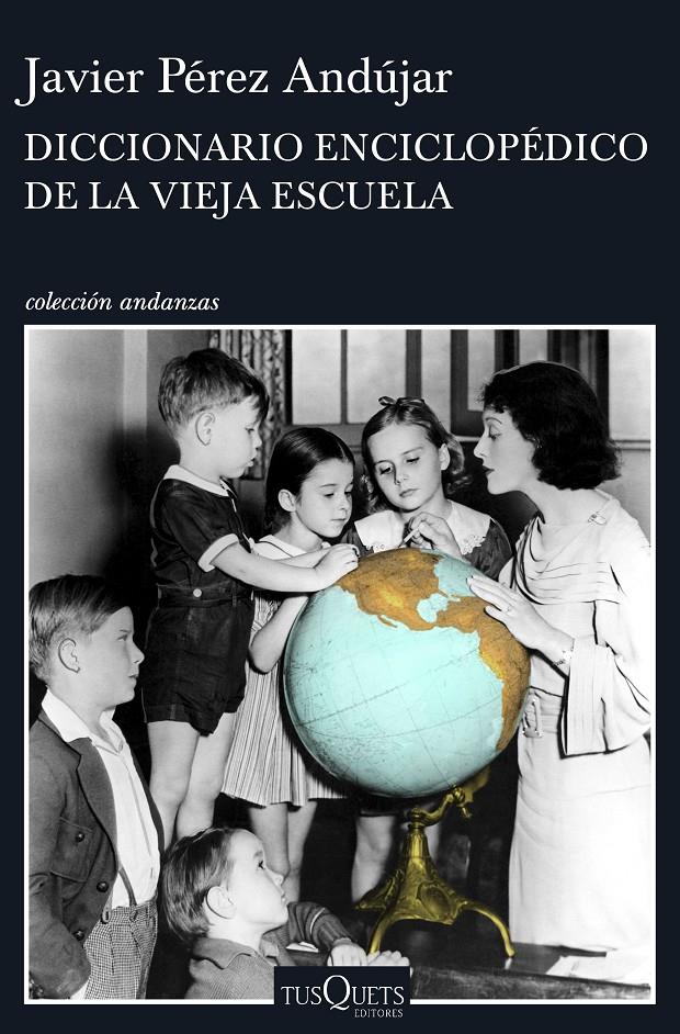 DICCIONARIO ENCICLOPÉDICO DE LA VIEJA ESCUELA | 9788490662991 | JAVIER PÉREZ ANDÚJAR | Galatea Llibres | Llibreria online de Reus, Tarragona | Comprar llibres en català i castellà online