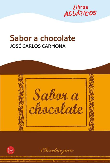 SABOR A CHOCOLATE | 9788466322058 | CARMONA, JOSÉ CARLOS | Galatea Llibres | Librería online de Reus, Tarragona | Comprar libros en catalán y castellano online
