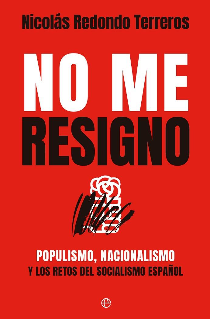 NO ME RESIGNO | 9788413847122 | REDONDO, NICOLÁS | Galatea Llibres | Llibreria online de Reus, Tarragona | Comprar llibres en català i castellà online