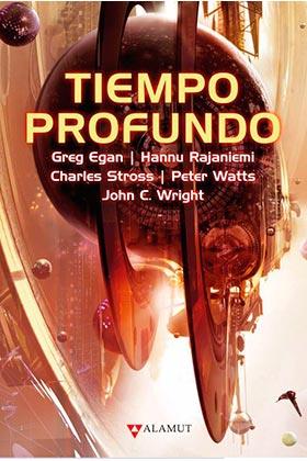 TIEMPO PROFUNDO | 9788498891300 | EGAN, GREG/RAJANIEMI, HANNU/STROSS, CHARLES/WATTS, PETER/WRIGHT, JOHN C. | Galatea Llibres | Llibreria online de Reus, Tarragona | Comprar llibres en català i castellà online