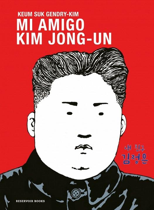 MI AMIGO KIM JONG-UN | 9788419940667 | GENDRY-KIM, KEUM SUK | Galatea Llibres | Librería online de Reus, Tarragona | Comprar libros en catalán y castellano online