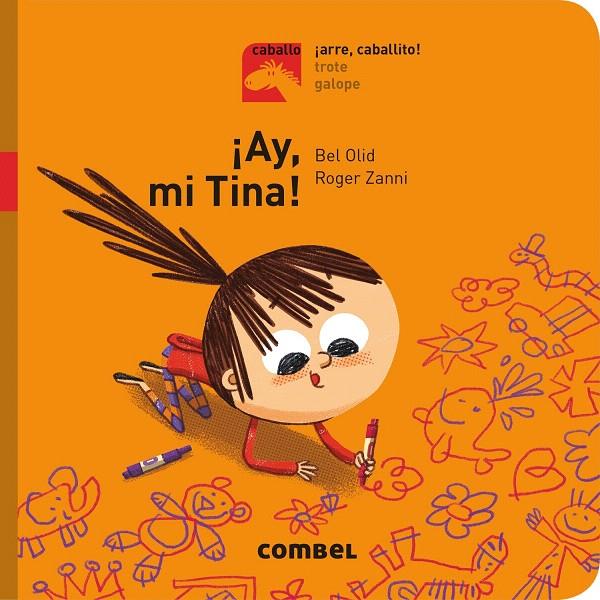 ¡AY, MI TINA! - ¡ARRE, CABALLITO! | 9788491012221 | OLID BAEZ, BEL | Galatea Llibres | Librería online de Reus, Tarragona | Comprar libros en catalán y castellano online