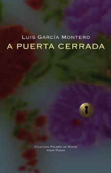 A PUERTA CERRADA | 9788498952292 | GARCíA MONTERO, LUíS | Galatea Llibres | Librería online de Reus, Tarragona | Comprar libros en catalán y castellano online