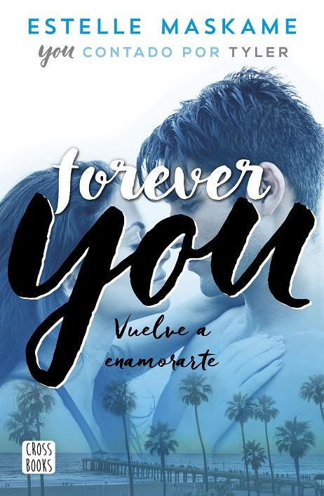 FOREVER YOU (YOU, 4) | 9788408201281 | MASKAME, ESTELLE | Galatea Llibres | Llibreria online de Reus, Tarragona | Comprar llibres en català i castellà online