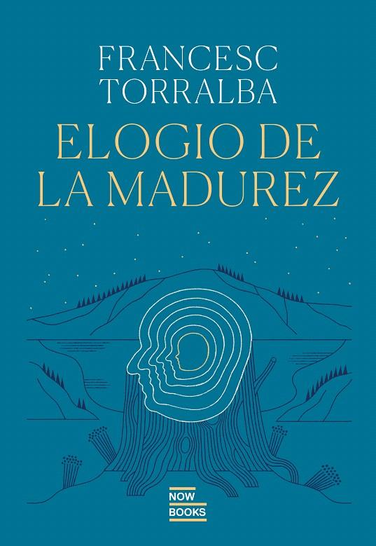 ELOGIO DE LA MADUREZ | 9788416245833 | TORRALBA ROSELLÓ, FRANCESC | Galatea Llibres | Llibreria online de Reus, Tarragona | Comprar llibres en català i castellà online