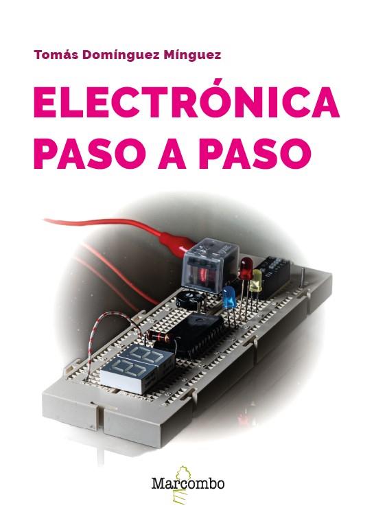ELECTRÓNICA PASO A PASO | 9788426739438 | DOMÍNGUEZ MÍNGUEZ, TOMÁS | Galatea Llibres | Llibreria online de Reus, Tarragona | Comprar llibres en català i castellà online