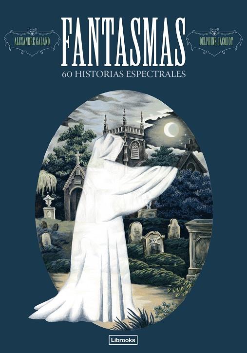 FANTASMAS. 60 HISTORIAS ESPECTRALES | 9791399049640 | GALAND, ALEXANDER | Galatea Llibres | Llibreria online de Reus, Tarragona | Comprar llibres en català i castellà online
