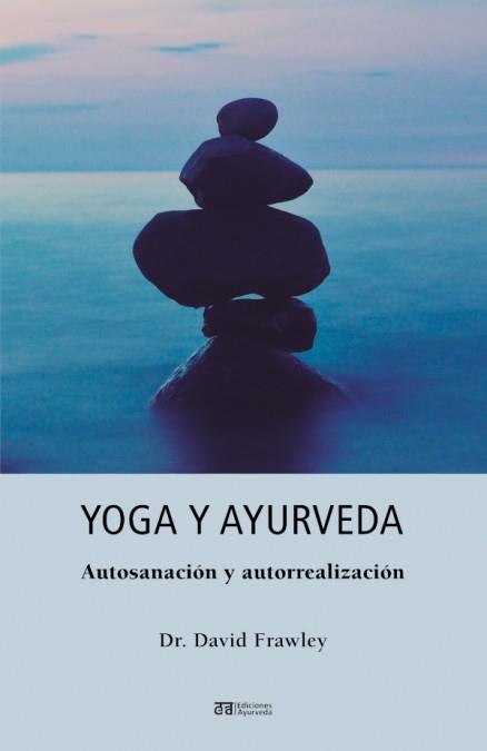 YOGA Y AYURVEDA | 9788493892913 | FAWLEY, DAVID | Galatea Llibres | Llibreria online de Reus, Tarragona | Comprar llibres en català i castellà online