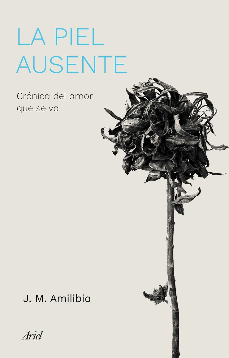 LA PIEL AUSENTE | 9788434433786 | AMILIBIA, JESÚS MARÍA | Galatea Llibres | Librería online de Reus, Tarragona | Comprar libros en catalán y castellano online