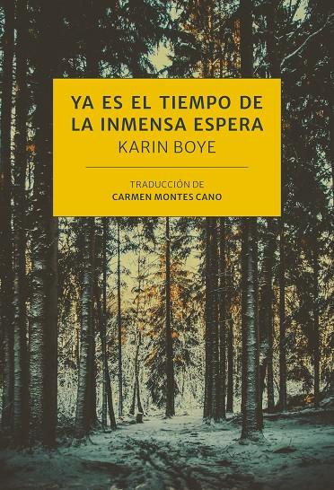 YA ES EL TIEMPO DE LA INMENSA ESPERA | 9788416529896 | BOYE, KARIN | Galatea Llibres | Librería online de Reus, Tarragona | Comprar libros en catalán y castellano online