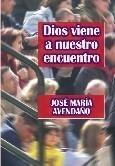 DIOS VIENE A NUESTRO ENCUENTRO | 9788427716346 | AVENDAÑO, JOSÉ MARÍA | Galatea Llibres | Librería online de Reus, Tarragona | Comprar libros en catalán y castellano online