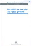 LLEI 3/2007 DE 4 DE JULIOL DE L'OBRA PUBLICA | 9788439375289 | Galatea Llibres | Librería online de Reus, Tarragona | Comprar libros en catalán y castellano online