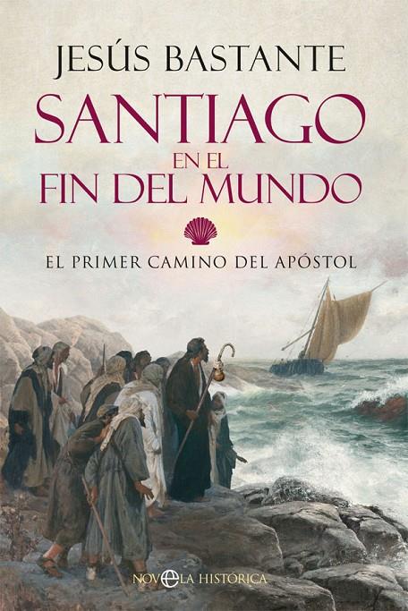 SANTIAGO EN EL FIN DEL MUNDO | 9788413841410 | BASTANTE, JESÚS | Galatea Llibres | Librería online de Reus, Tarragona | Comprar libros en catalán y castellano online