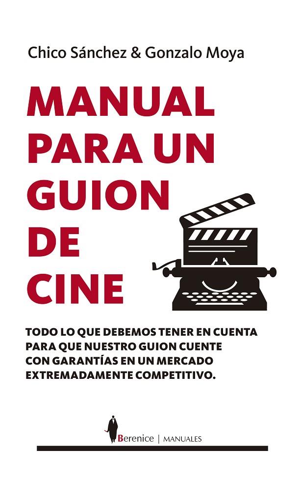 MANUAL PARA UN GUION DE CINE | 9788411313797 | CHICO SÁNCHEZ/GONZALO MOYA | Galatea Llibres | Librería online de Reus, Tarragona | Comprar libros en catalán y castellano online