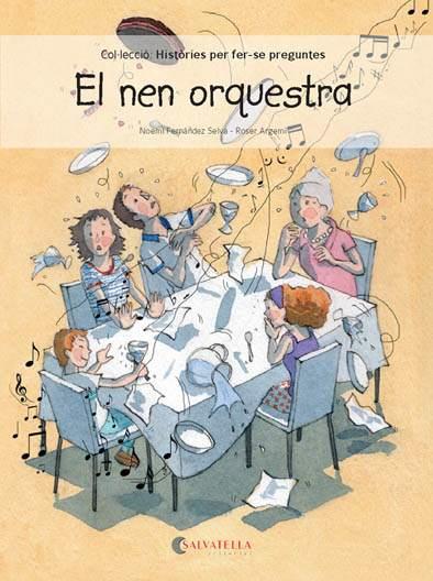 EL NEN ORQUESTRA | 9788417091118 | FERNáNDEZ SELVA, NOEMí | Galatea Llibres | Librería online de Reus, Tarragona | Comprar libros en catalán y castellano online