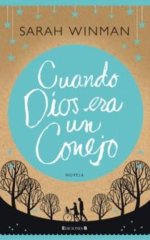 CUANDO DIOS ERA UN CONEJO | 9788466647236 | WINMAN, SARAH | Galatea Llibres | Librería online de Reus, Tarragona | Comprar libros en catalán y castellano online