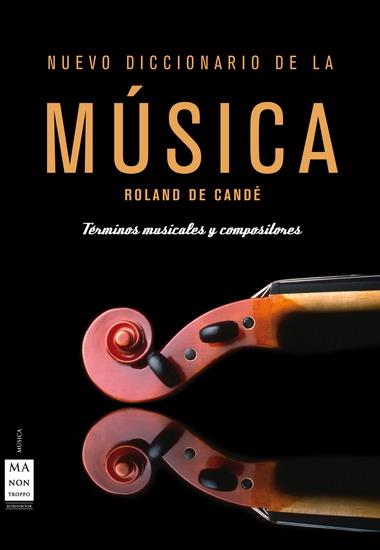 NUEVO DICCIONARIO DE LA MUSICA | 9788496222267 | CANDE, ROLAND DE | Galatea Llibres | Llibreria online de Reus, Tarragona | Comprar llibres en català i castellà online