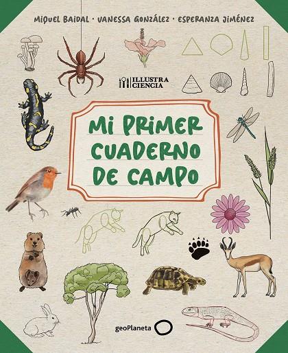 MI PRIMER CUADERNO DE CAMPO | 9788408318514 | BAIDAL, MIQUEL/JIMÉNEZ, ESPERANZA/GONZÁLEZ, VANESSA | Galatea Llibres | Llibreria online de Reus, Tarragona | Comprar llibres en català i castellà online