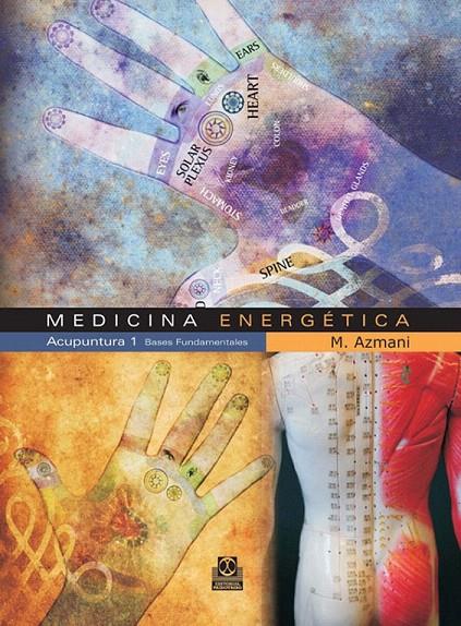 MEDICINA ENERGETICA, ACUPUNTURA 1 | 9788480199759 | AZMANI, M. | Galatea Llibres | Llibreria online de Reus, Tarragona | Comprar llibres en català i castellà online