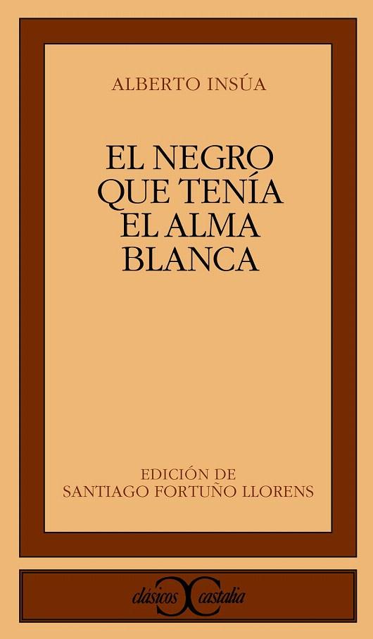 EL NEGRO QUE TENIA EL ALMA BLANCA | 9788470397875 | INSUA, ALBERTO | Galatea Llibres | Llibreria online de Reus, Tarragona | Comprar llibres en català i castellà online