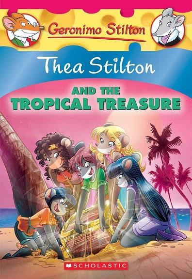 THEA STILTON AND THE TROPICAL TREASURE | 9780545835527 | Galatea Llibres | Librería online de Reus, Tarragona | Comprar libros en catalán y castellano online