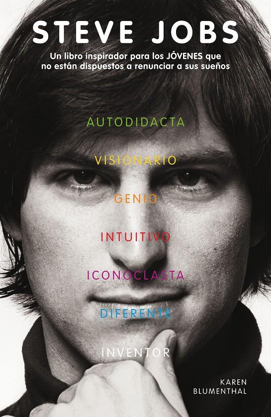 STEVE JOBS. UN LIBRO INSPIRADOR PARA LOS JÓVENES QUE NO ESTÁN DISPUESTOS A RENUNCIAR A SUS SUEÑOS | 9788420411835 | BLUMENTHAL, KAREN | Galatea Llibres | Llibreria online de Reus, Tarragona | Comprar llibres en català i castellà online