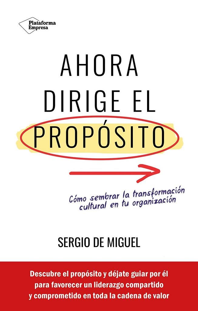 AHORA DIRIGE EL PROPÓSITO | 9788419655844 | DE MIGUEL, SERGIO | Galatea Llibres | Llibreria online de Reus, Tarragona | Comprar llibres en català i castellà online