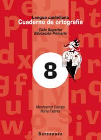 LENGUA CASTELLANA CUADERNO ORTOGRAFIA 8 C.S. ED. PRIMARIA | 9788448910792 | CAMPS MUNDO, MONTSERRAT | Galatea Llibres | Llibreria online de Reus, Tarragona | Comprar llibres en català i castellà online