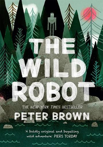 THE WILD ROBOT | 9781848127272 | BROWN, PETER | Galatea Llibres | Librería online de Reus, Tarragona | Comprar libros en catalán y castellano online