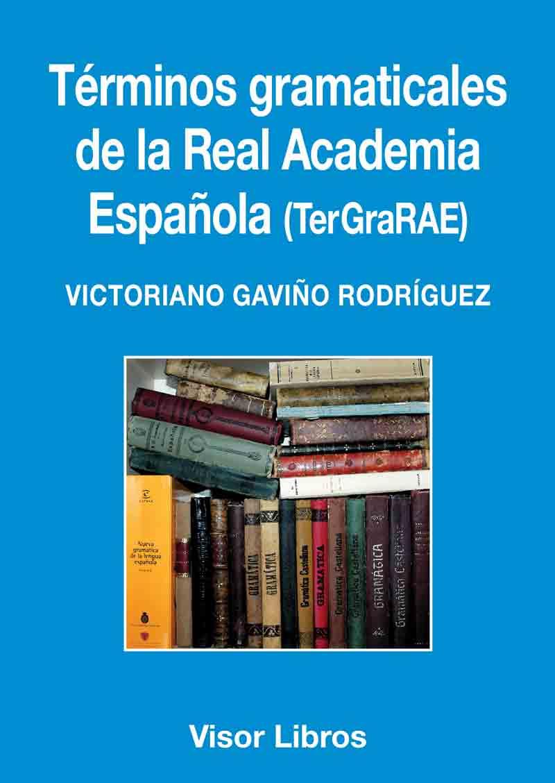 TÉRMINOS GRAMATICALES DE LA REAL ACADEMIA ESPAÑOLA | 9788498956870 | GAVIÑO RODRÍGUEZ, VICTORIANO | Galatea Llibres | Llibreria online de Reus, Tarragona | Comprar llibres en català i castellà online