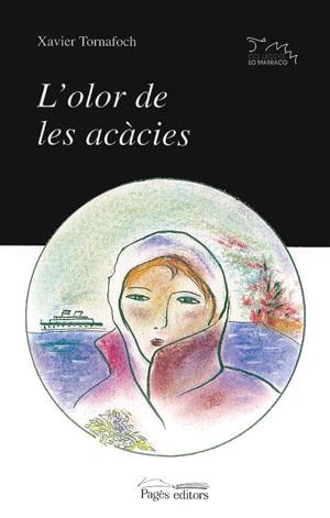 OLOR DE LES ACACIES, L' | 9788479355791 | TORNAFOCH, XAVIER | Galatea Llibres | Librería online de Reus, Tarragona | Comprar libros en catalán y castellano online