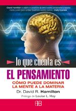 LO QUE CUENTA ES EL PENSAMIENTO | 9788496111950 | HAMILTON, DAVID R. | Galatea Llibres | Librería online de Reus, Tarragona | Comprar libros en catalán y castellano online