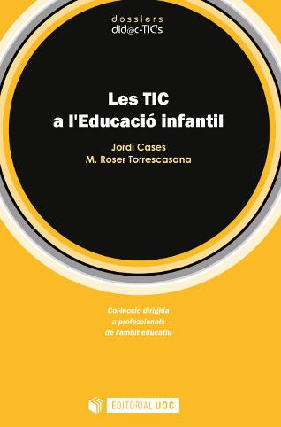 LES TIC A L'EDUCACIO INFANTIL | 9788497885492 | JORDI CASES | Galatea Llibres | Librería online de Reus, Tarragona | Comprar libros en catalán y castellano online