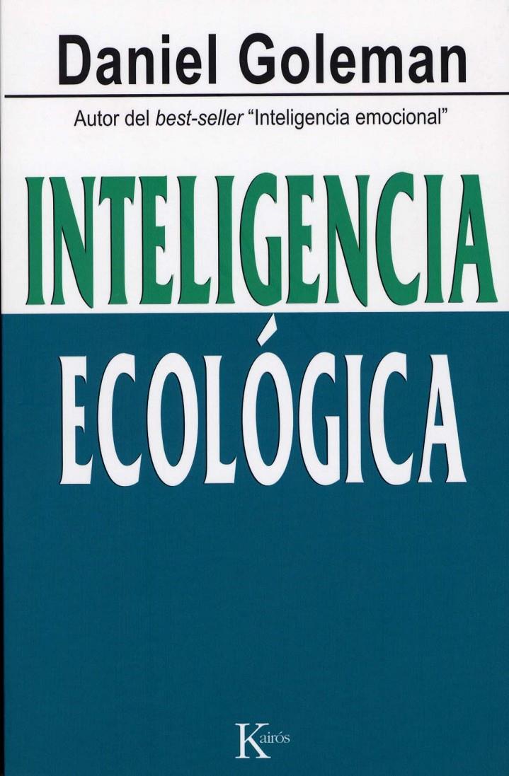INTELIGENCIA ECOLÓGICA | 9788472457010 | GOLEMAN, DANIEL | Galatea Llibres | Llibreria online de Reus, Tarragona | Comprar llibres en català i castellà online