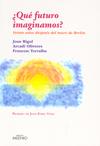 QUE FUTURO IMAGINAMOS? VEINTE AÑOS DESPUÉS DEL MURO DE BERLÍN | 9788497433884 | VV.AA | Galatea Llibres | Librería online de Reus, Tarragona | Comprar libros en catalán y castellano online